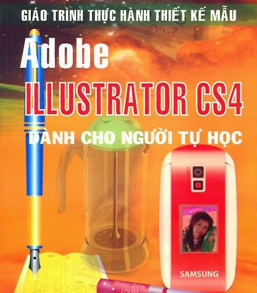 [Download Sách PDF] Giáo trình thực hành thiết kế mẫu Adobe Illustrator dành cho người tự học